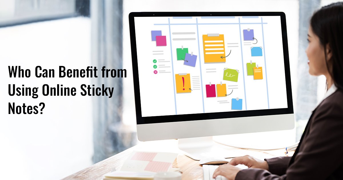 Who Can Benefit from Using Online Sticky Notes?