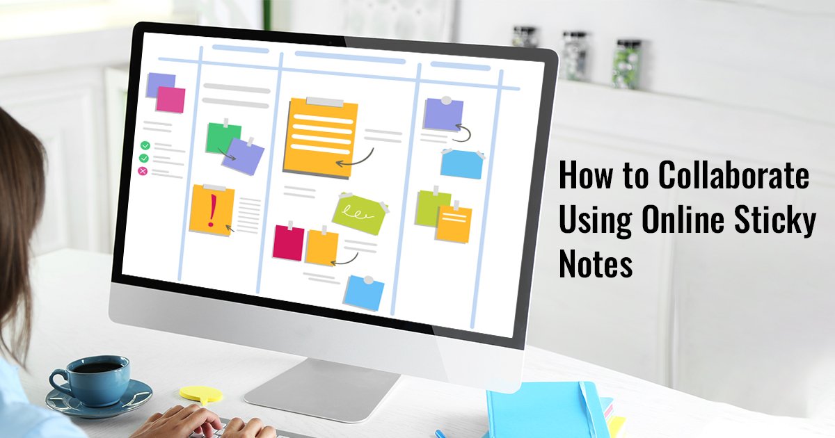 How to Collaborate Using Online Sticky Notes
