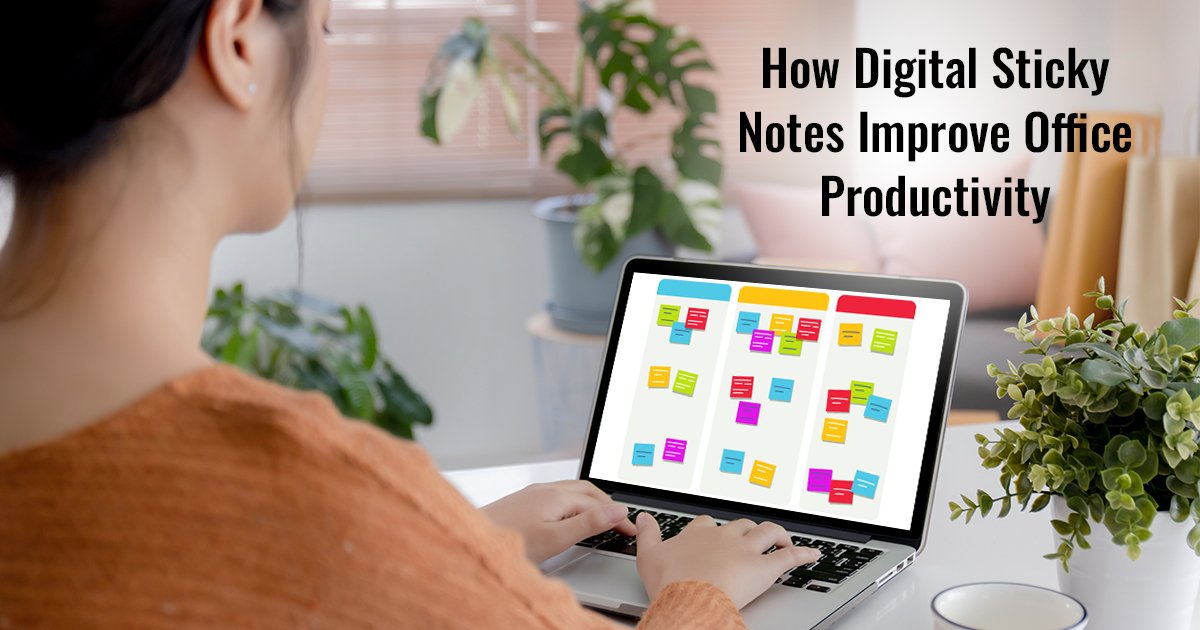 How Digital Sticky Notes Improve Office Productivity