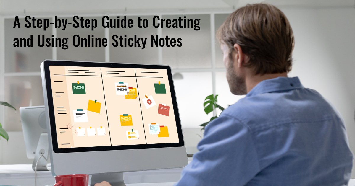 How to Use Online Sticky Notes for Effective Organization