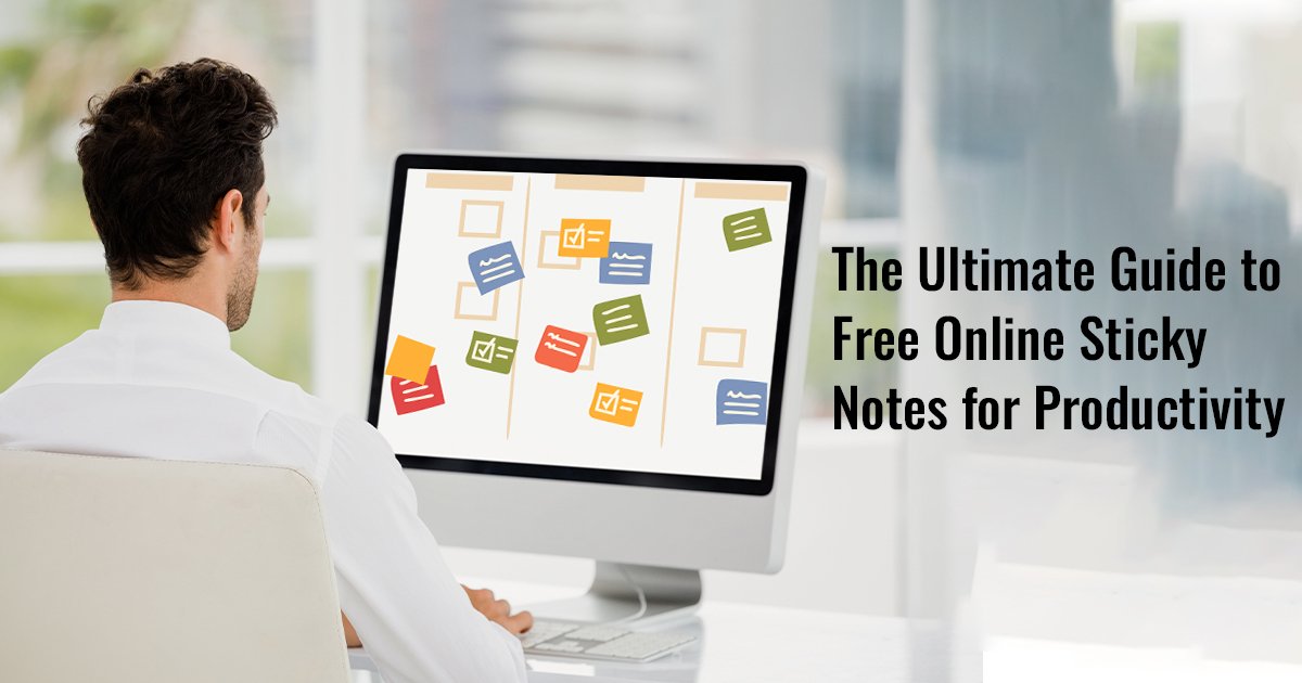 The Ultimate Guide to Free Online Sticky Notes for Productivity